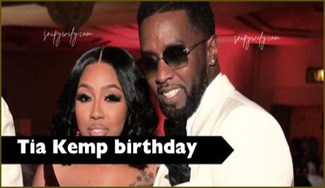 Tia Kemp: Celebrating Her Birthday And Life Journey